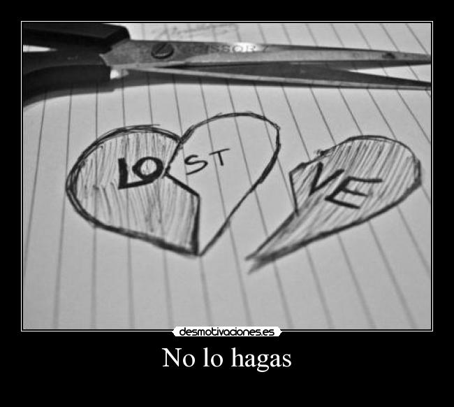 No lo hagas -
