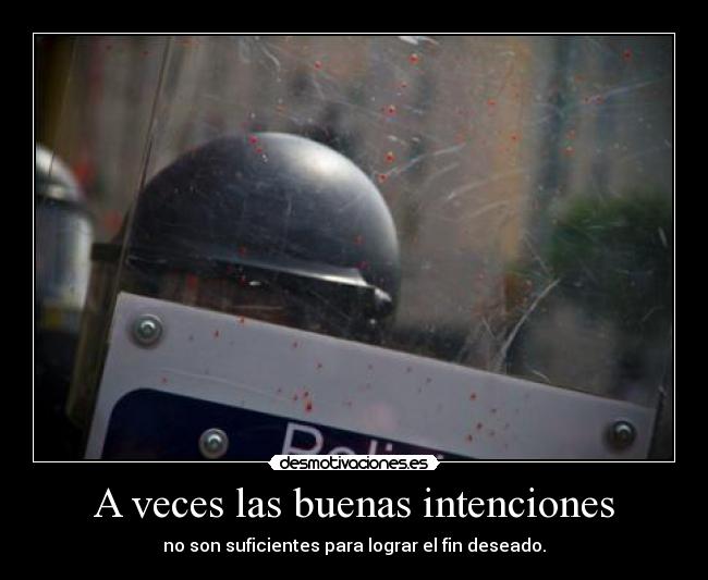 A veces las buenas intenciones - 