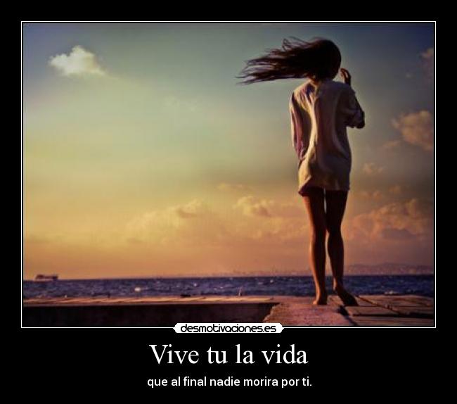 Vive tu la vida - 