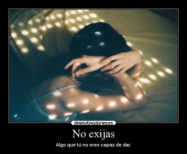 No exijas - 