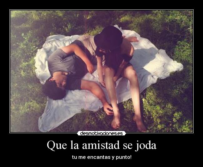 carteles amistad amor desmotivaciones
