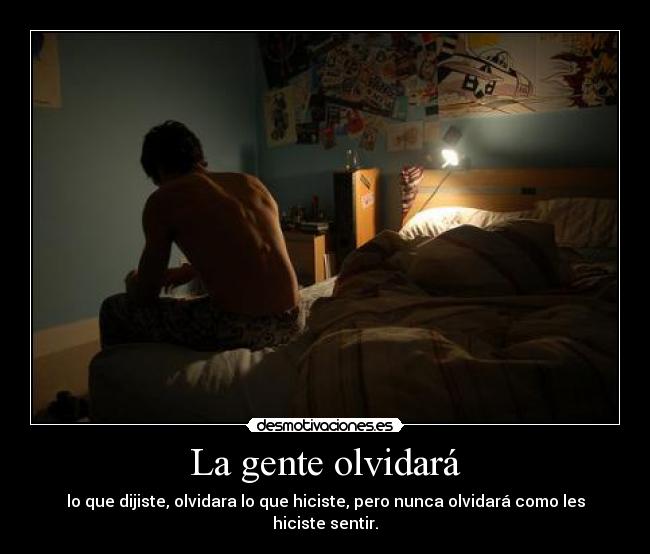 La gente olvidará -