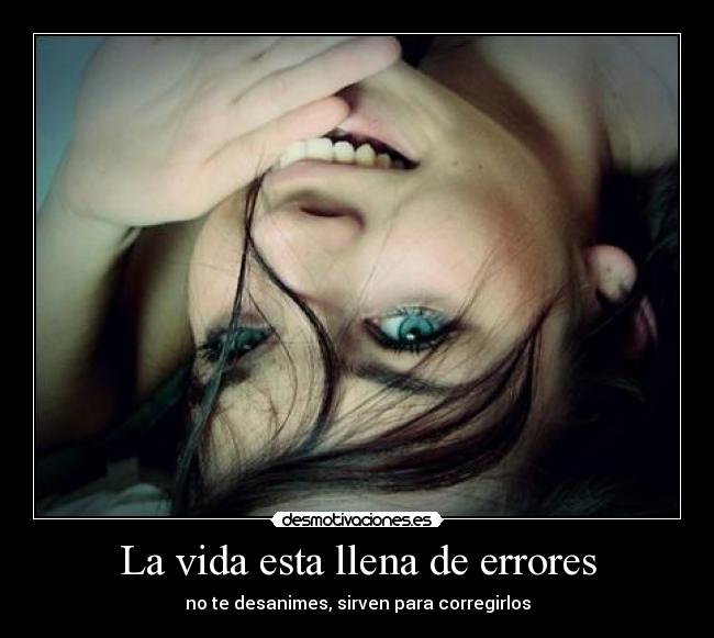 La vida esta llena de errores -