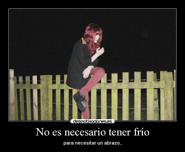 No es necesario tener frío - 