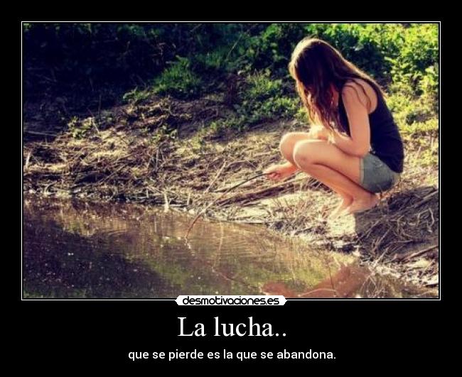 La lucha.. -