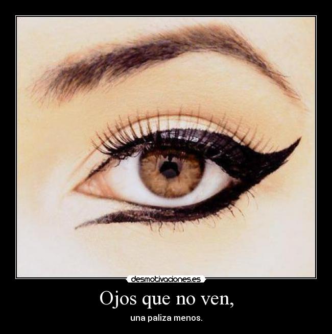 Ojos que no ven, - 