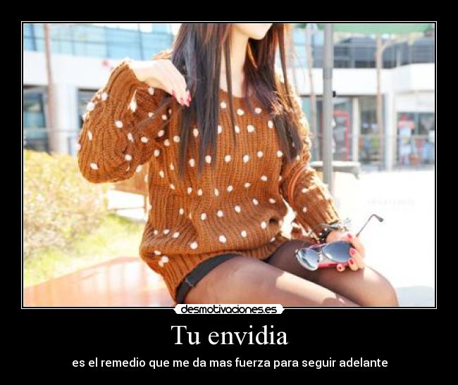 Tu envidia -
