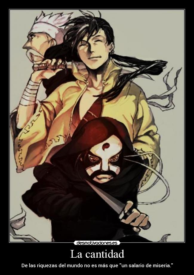 La cantidad - De las riquezas del mundo no es más que un salario de miseria.