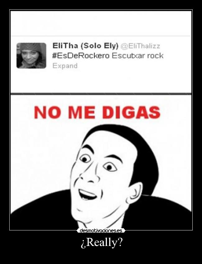 ¿Really? -