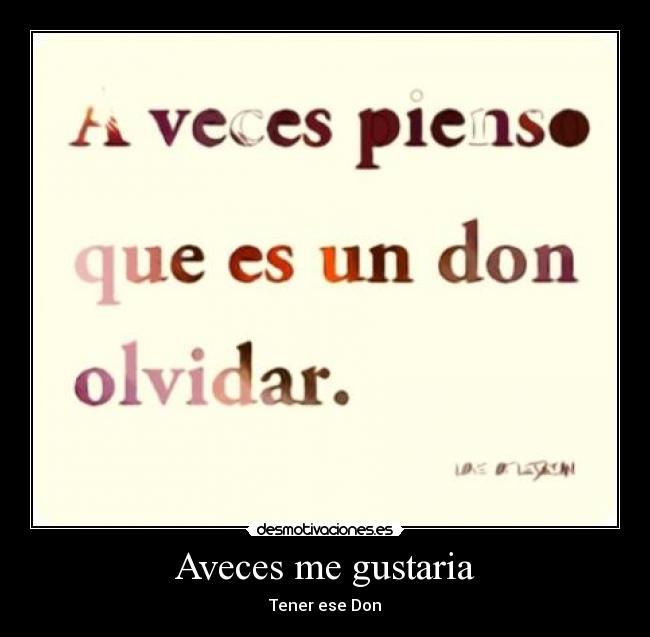 Aveces me gustaria - Tener ese Don