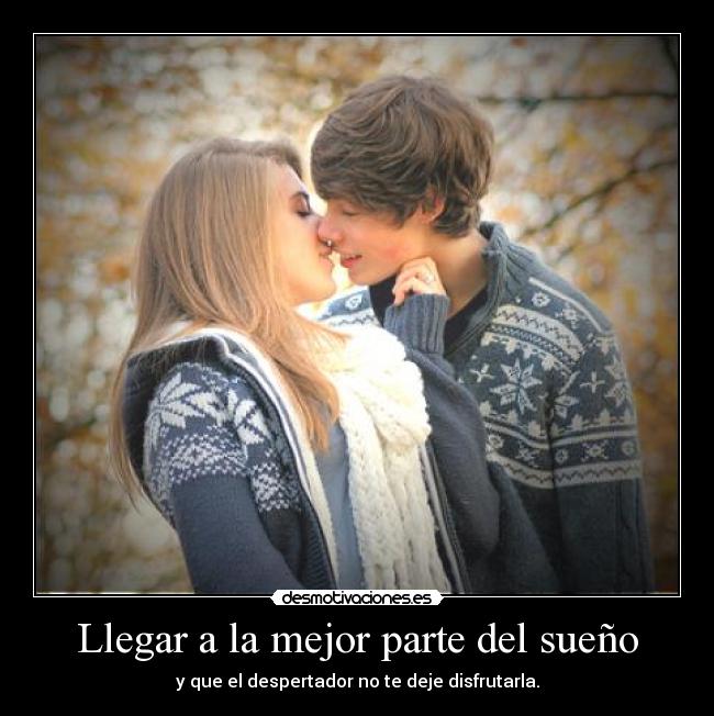 Llegar a la mejor parte del sueño -