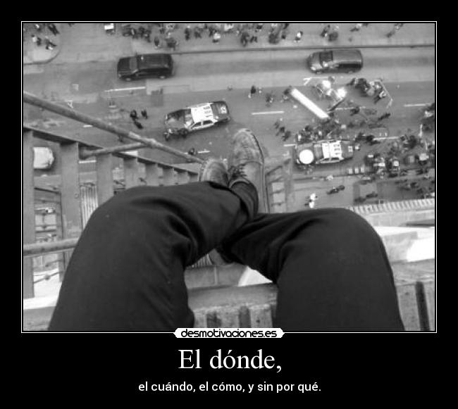 El dónde, -