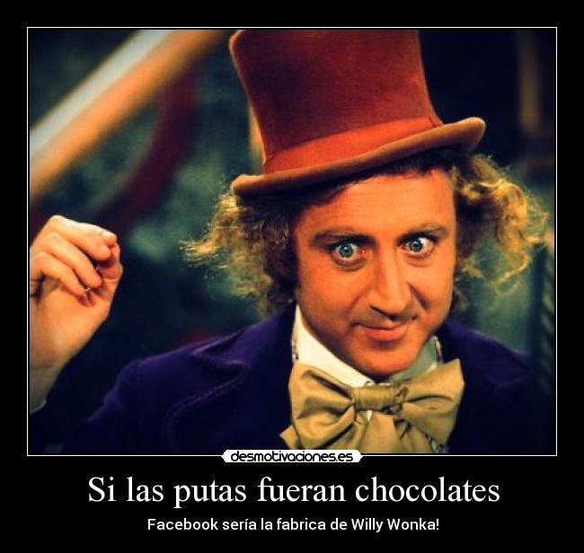 Si las putas fueran chocolates - 