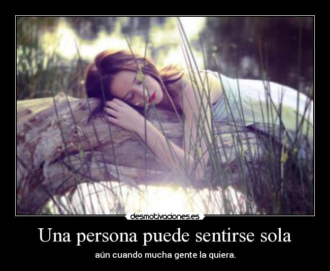 Una persona puede sentirse sola -