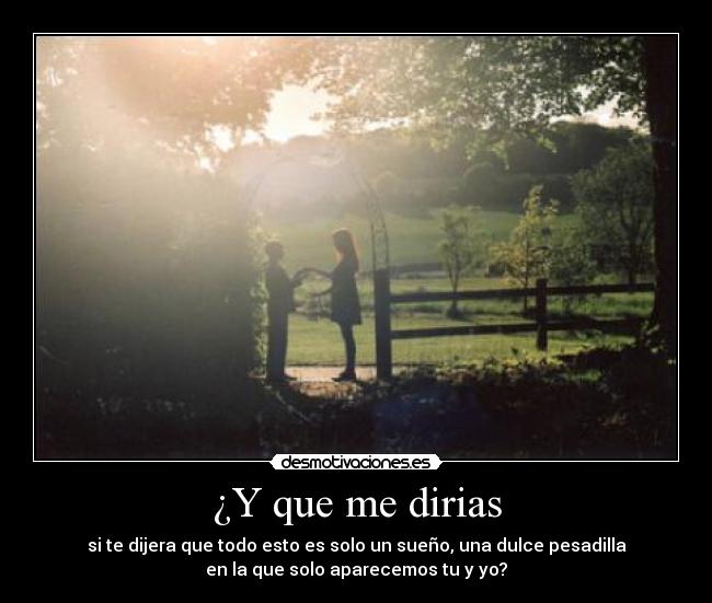 ¿Y que me dirias - 