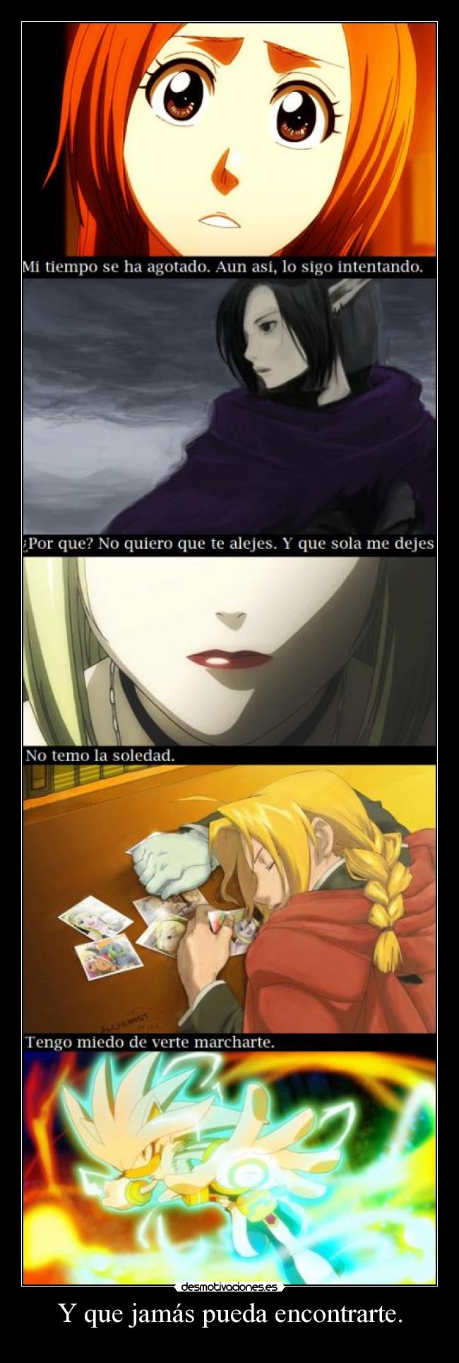 Y que jamás pueda encontrarte. - 