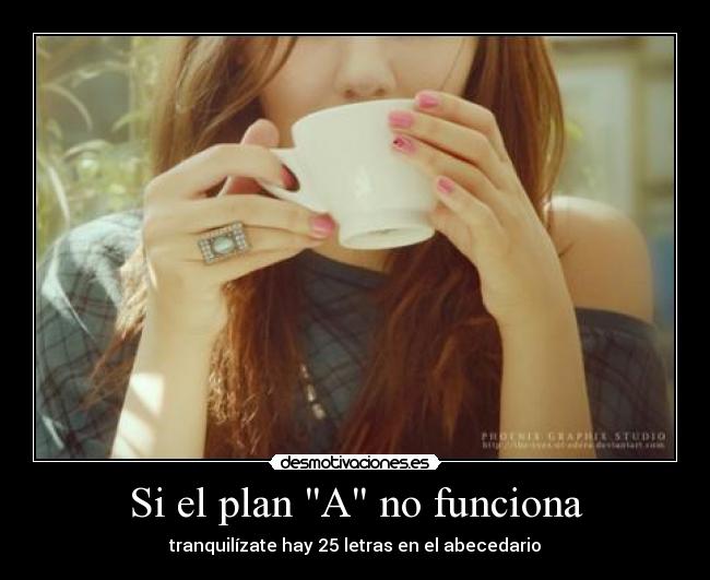 Si el plan A no funciona -