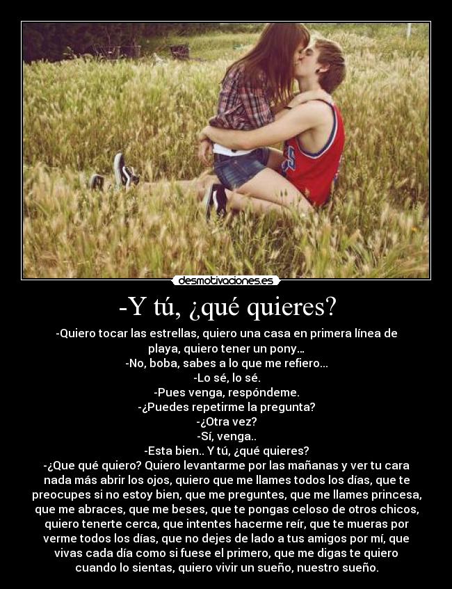 -Y tú, ¿qué quieres? - 