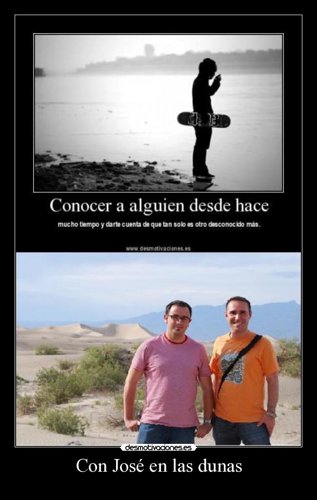Con José en las dunas -