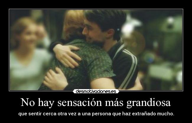No hay sensación más grandiosa - 
