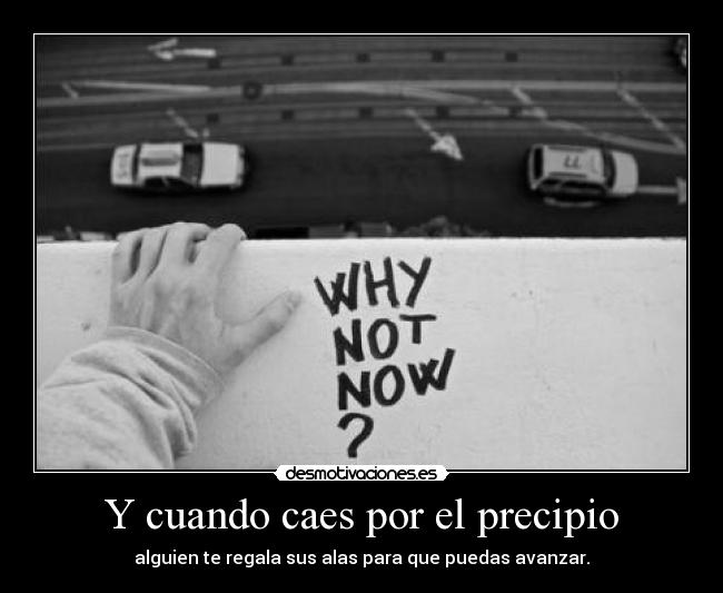 Y cuando caes por el precipio - 