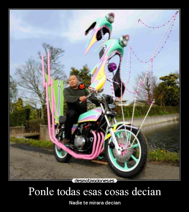 Ponle todas esas cosas decian - 