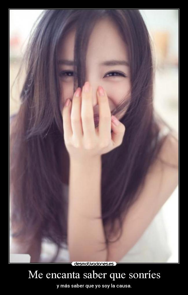 Me encanta saber que sonríes -