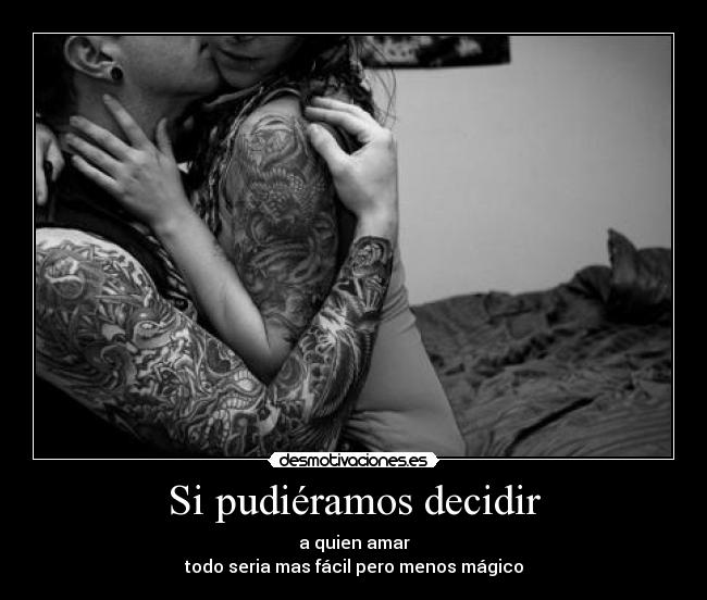 Si pudiéramos decidir -