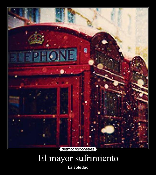 El mayor sufrimiento -