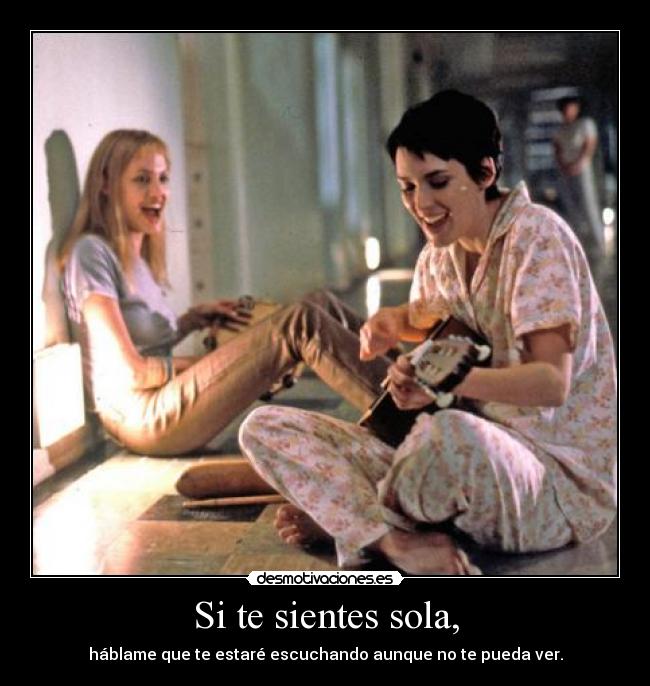 Si te sientes sola, - 