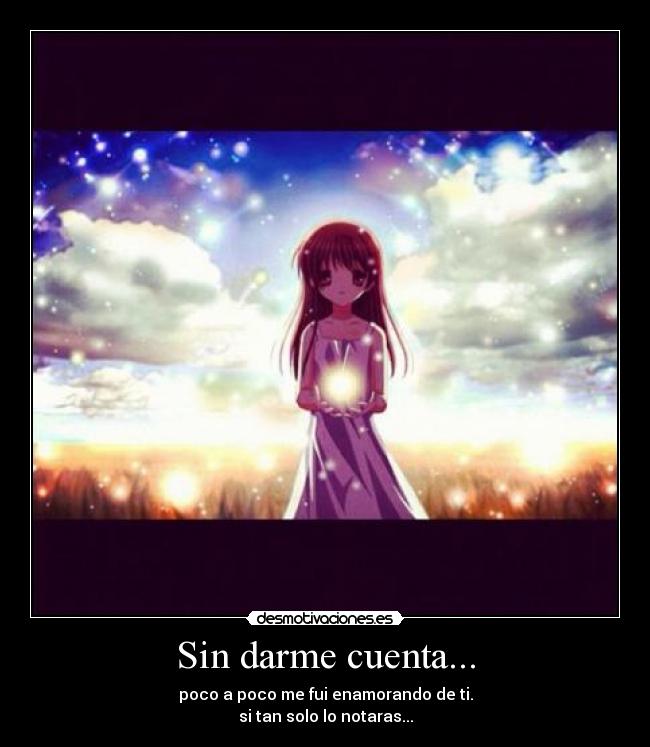 Sin darme cuenta... - 