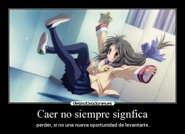 Caer no siempre signfica - 