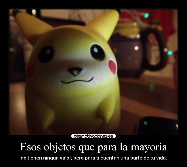 Esos objetos que para la mayoria -