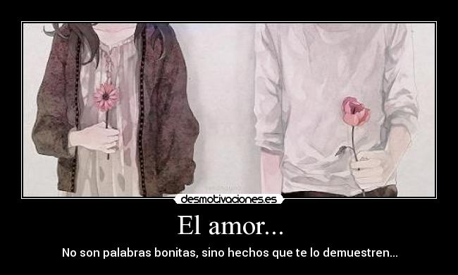 El amor... -