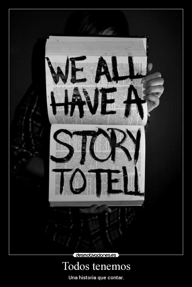 Todos tenemos - Una historia que contar.