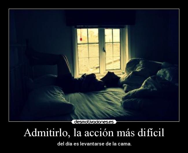 Admitirlo, la acción más difícil - 