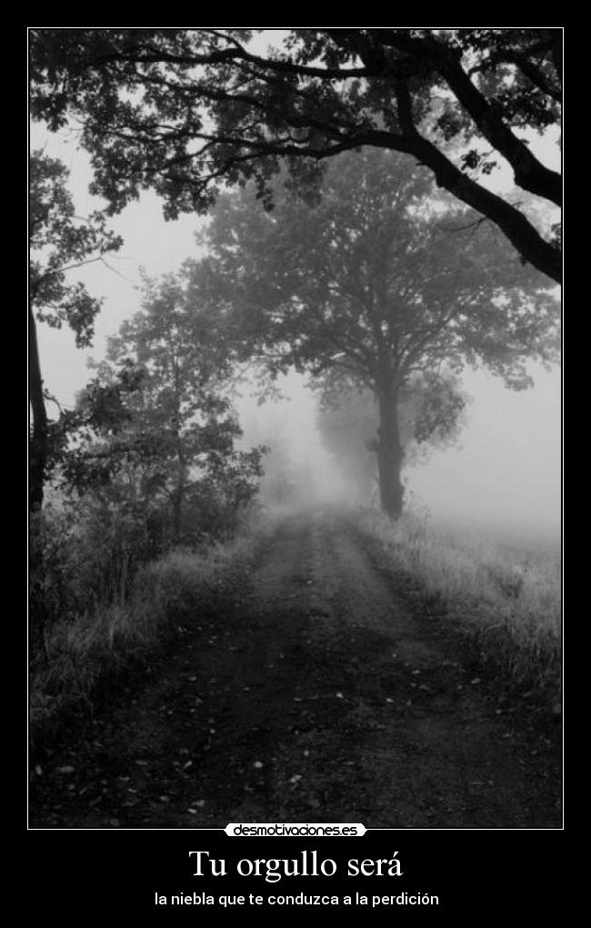 Tu orgullo será -