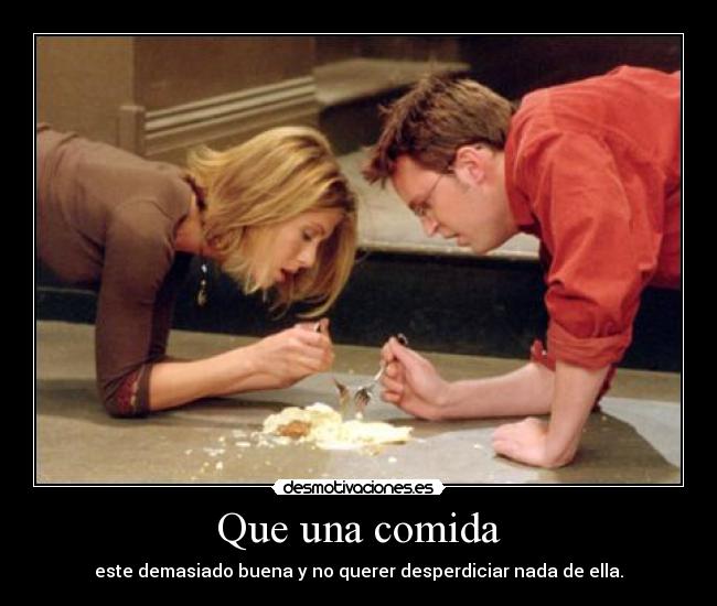 Que una comida - este demasiado buena y no querer desperdiciar nada de ella.