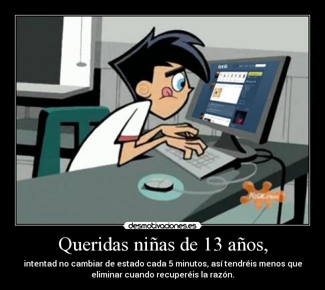 Queridas niñas de 13 años, -