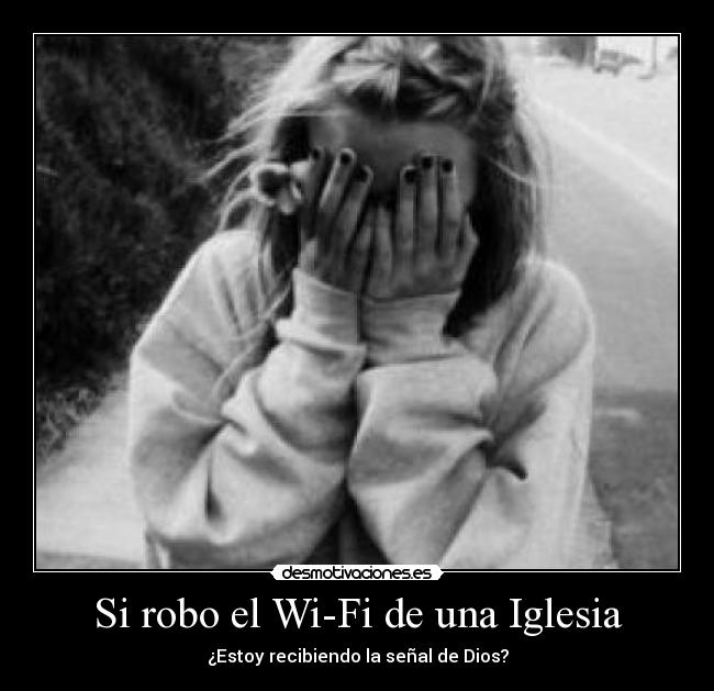 Si robo el Wi-Fi de una Iglesia - 