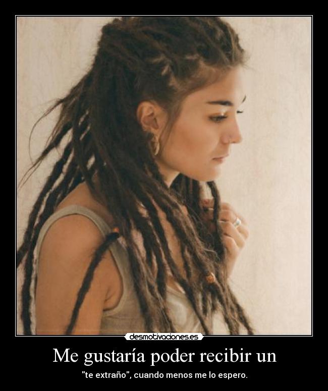 Me gustaría poder recibir un - 