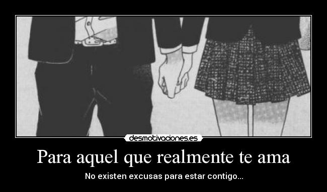 Para aquel que realmente te ama -