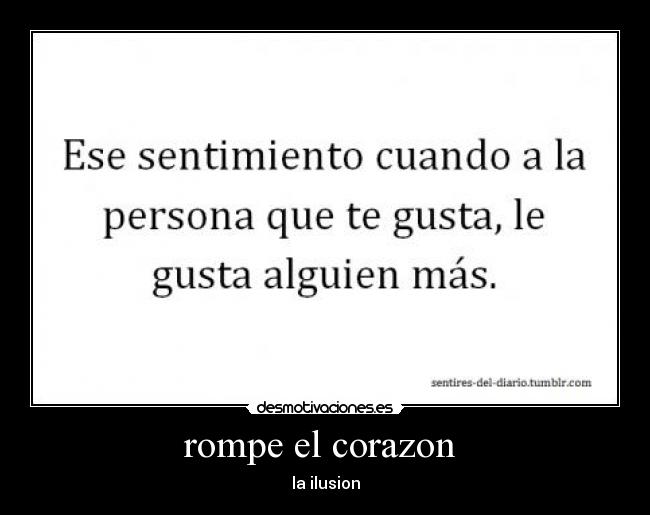 rompe el corazon - la ilusion
