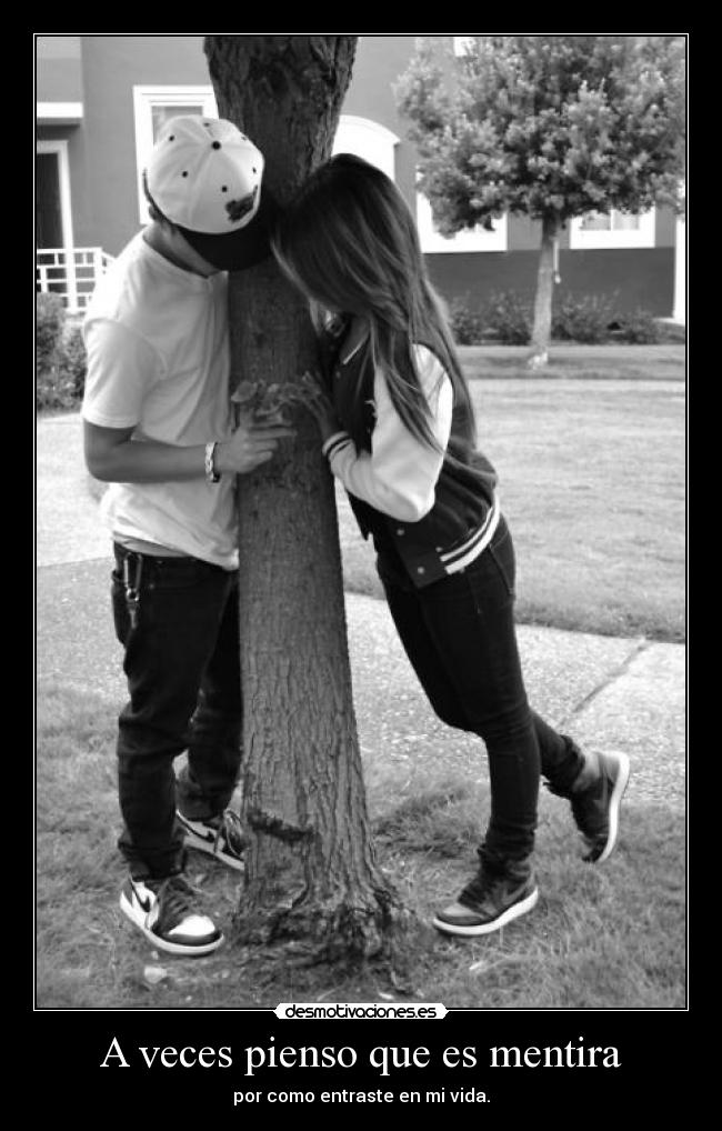 A veces pienso que es mentira -