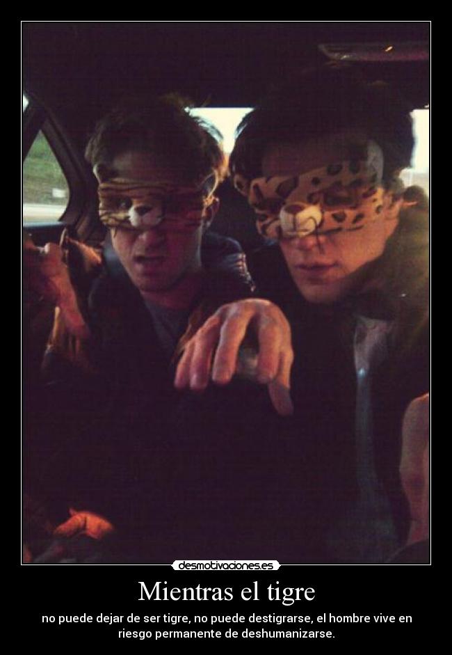 Mientras el tigre -