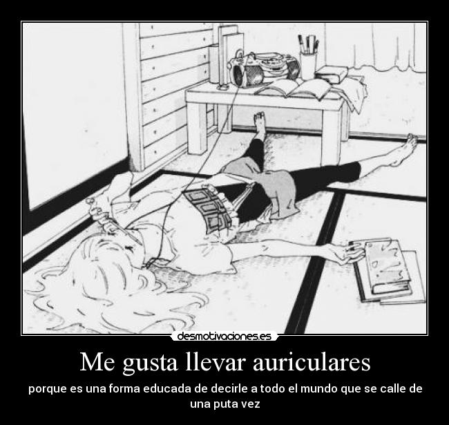 Me gusta llevar auriculares -