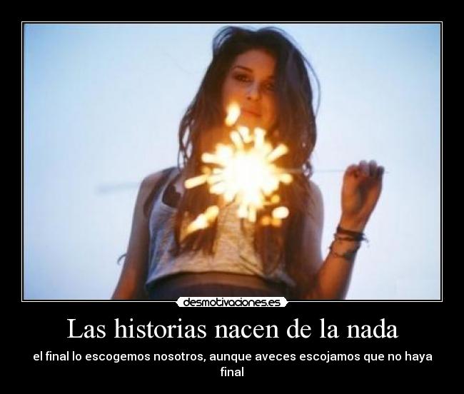 Las historias nacen de la nada - 