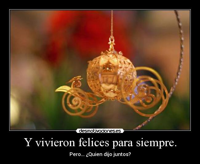Y vivieron felices para siempre. - 