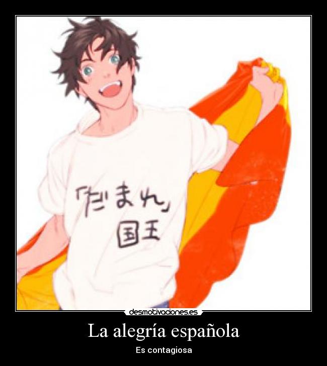 La alegría española - Es contagiosa