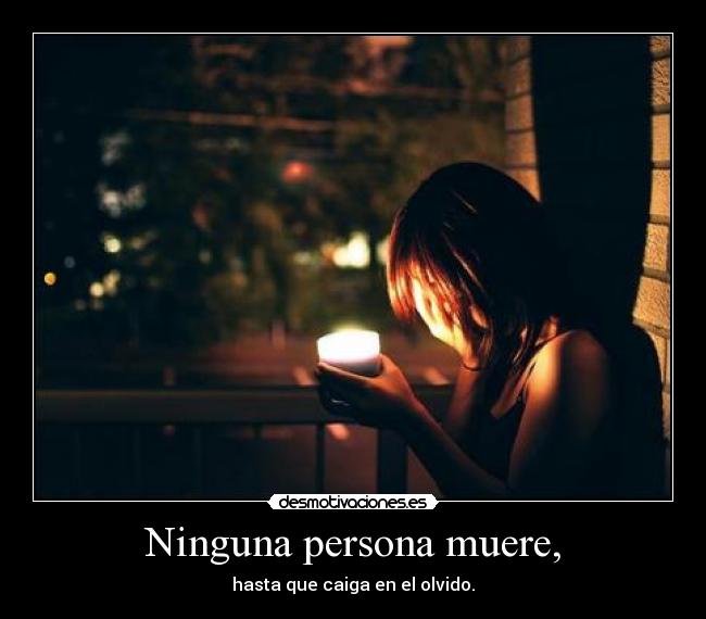 Ninguna persona muere, -